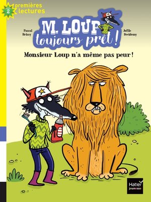 cover image of M. Loup toujours prêt--Monsieur Loup n'a même pas peur CP/CE1 6/7 ans